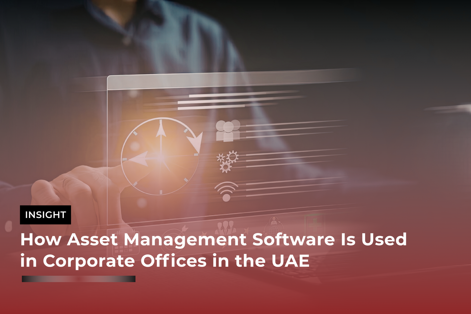 How Asset Management Software Is Used in Corporate Offices in the UAE