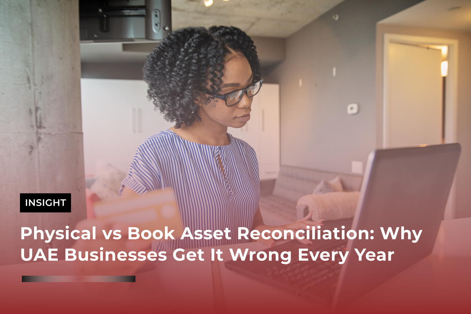 Physical vs. Book Asset Reconciliation: Why UAE Businesses Get It Wrong Every Year