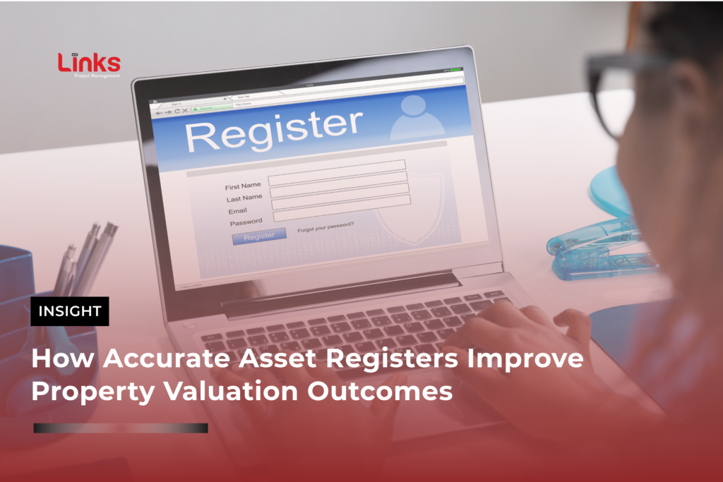 How Accurate Asset Registers Improve Property Valuation Outcomes