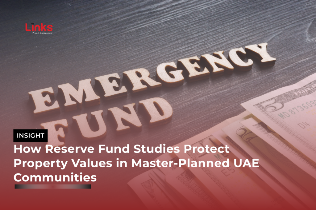 How Reserve Fund Studies Protect Property Values in Master-Planned UAE Communities